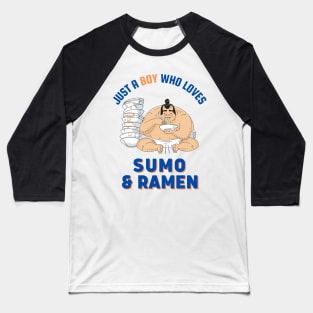 Just A Boy Who Loves Sumo And Ramen Baseball T-Shirt